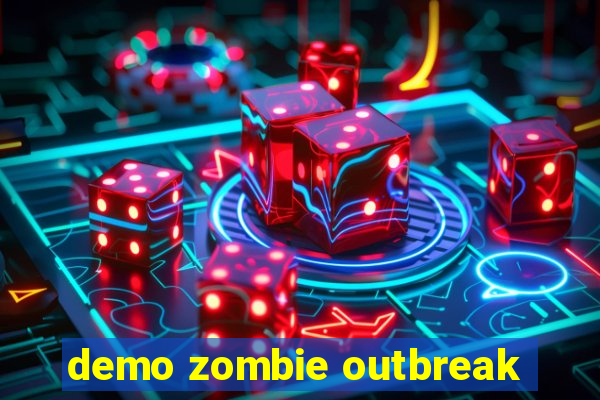 demo zombie outbreak